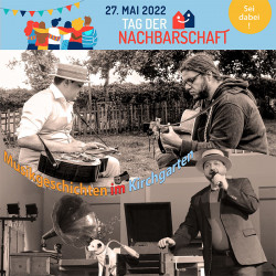 27.05.2022: Tag der Nachbarschaft - Musikgeschichten im Kirchgarten mit dem "Akustik Duo" und Schellack DJ Ulf